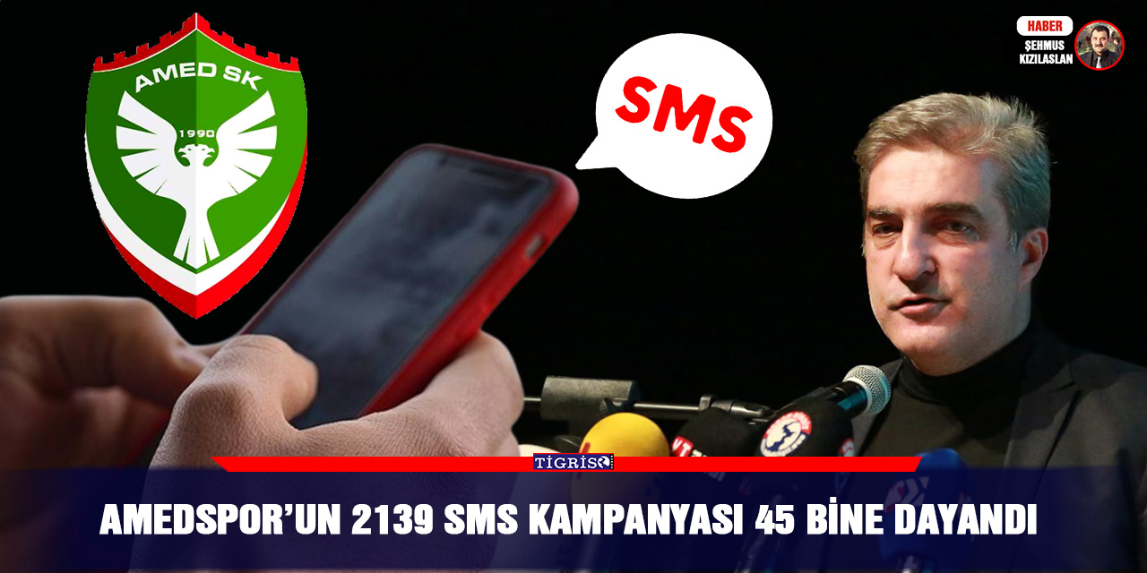 Amedspor’un 2139 SMS kampanyası 45 bine dayandı