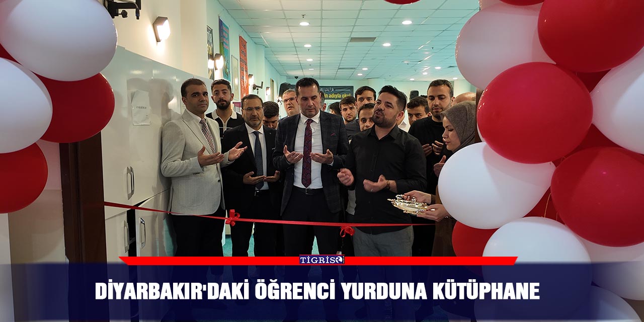 Diyarbakır'daki öğrenci yurduna kütüphane