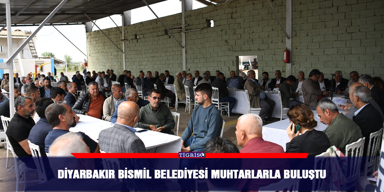 Diyarbakır Bismil Belediyesi muhtarlarla buluştu