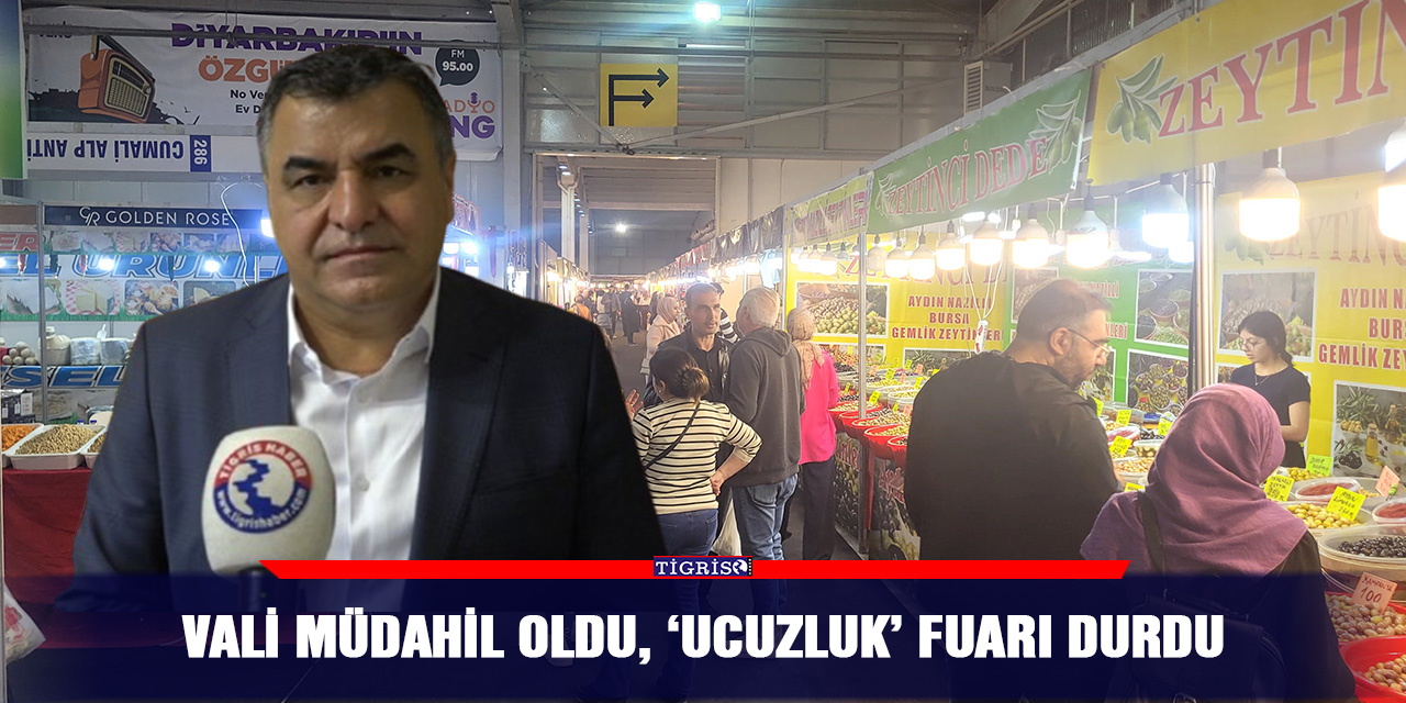 Vali müdahil oldu, ‘Ucuzluk’ fuarı durdu