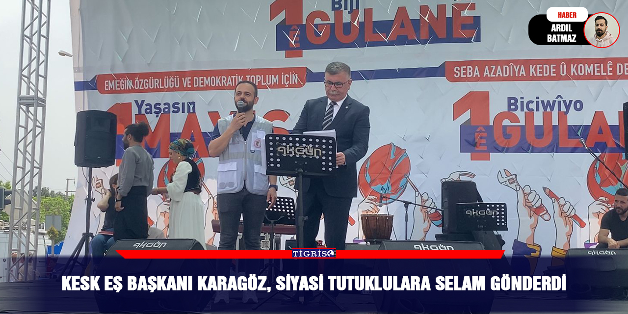 KESK Eş Başkanı Karagöz, siyasi tutuklulara selam gönderdi