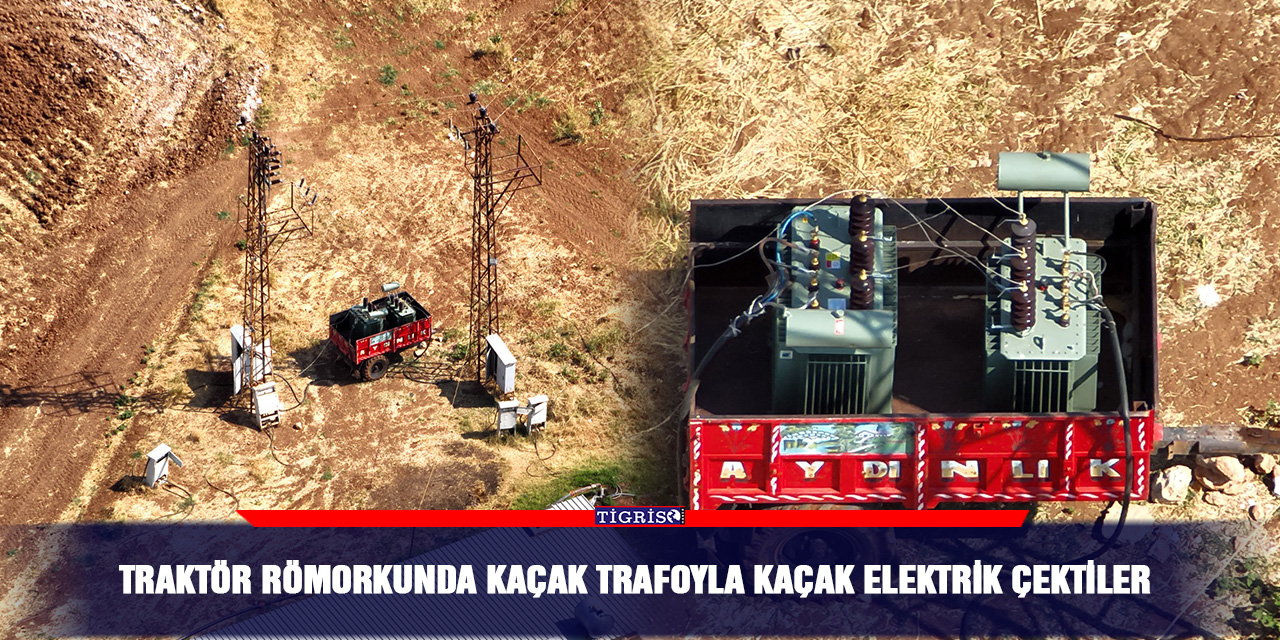 Traktör römorkunda kaçak trafoyla kaçak elektrik çektiler