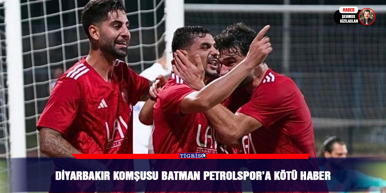 Diyarbakır Komşusu Batman Petrolspor’a Kötü Haber