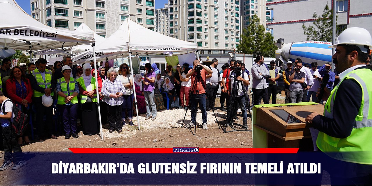 Diyarbakır’da Glutensiz Fırının temeli atıldı