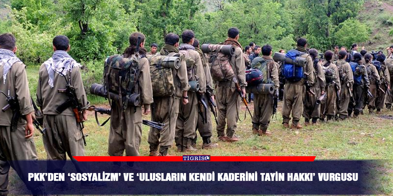 PKK’den ‘Sosyalizm’ ve ‘Ulusların kendi kaderini tayin hakkı’ vurgusu