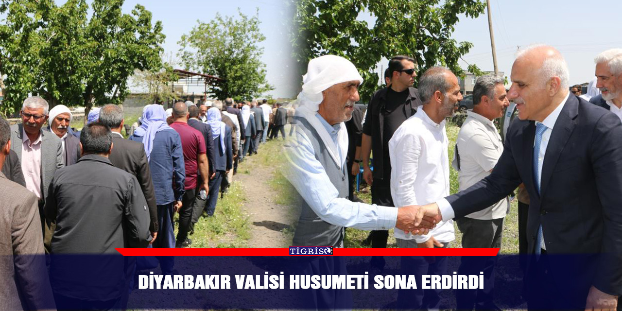 Diyarbakır Valisi husumeti sona erdirdi