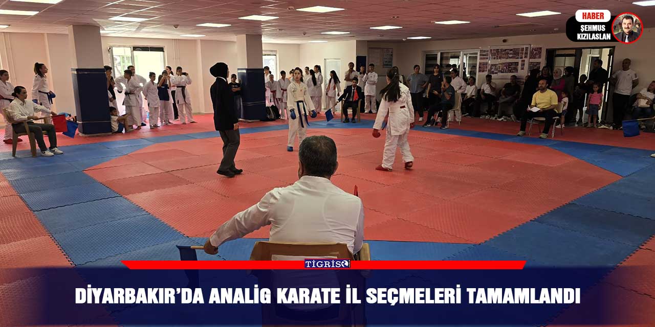 Diyarbakır’da ANALİG Karate İl Seçmeleri Tamamlandı