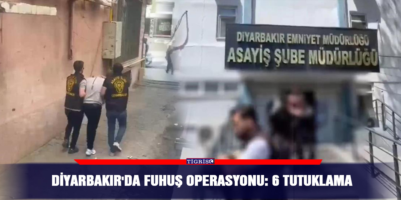 VİDEO - Diyarbakır'da fuhuş operasyonu: 6 tutuklama