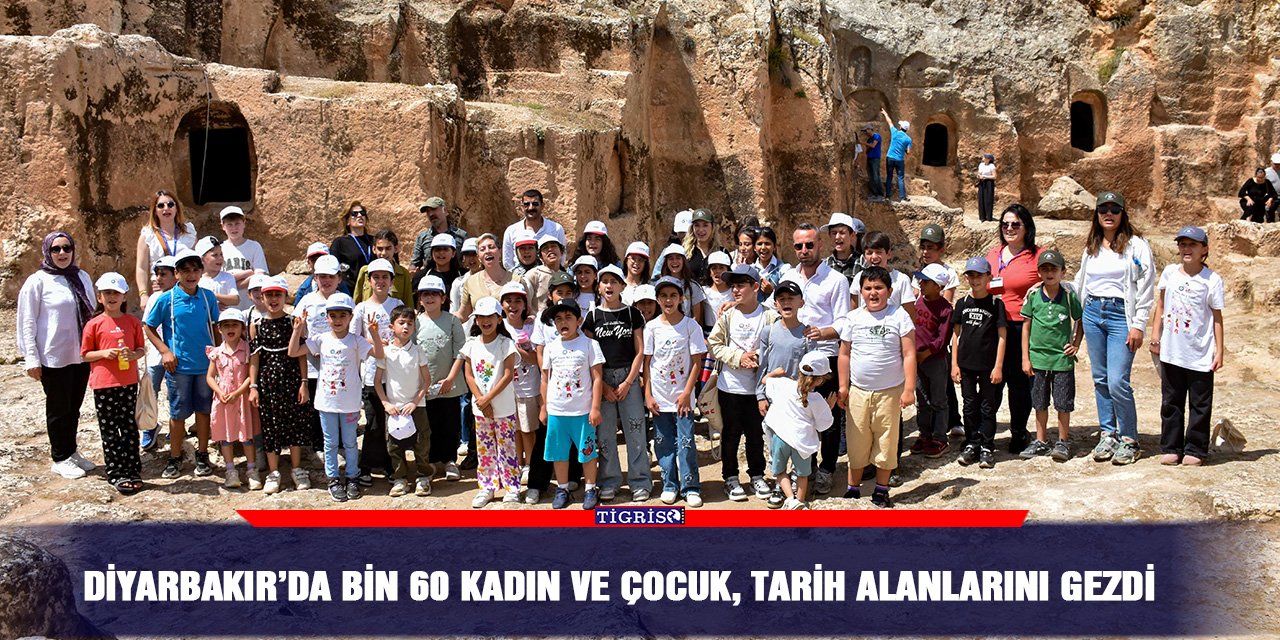 Diyarbakır’da Bin 60 kadın ve çocuk, tarih alanlarını gezdi