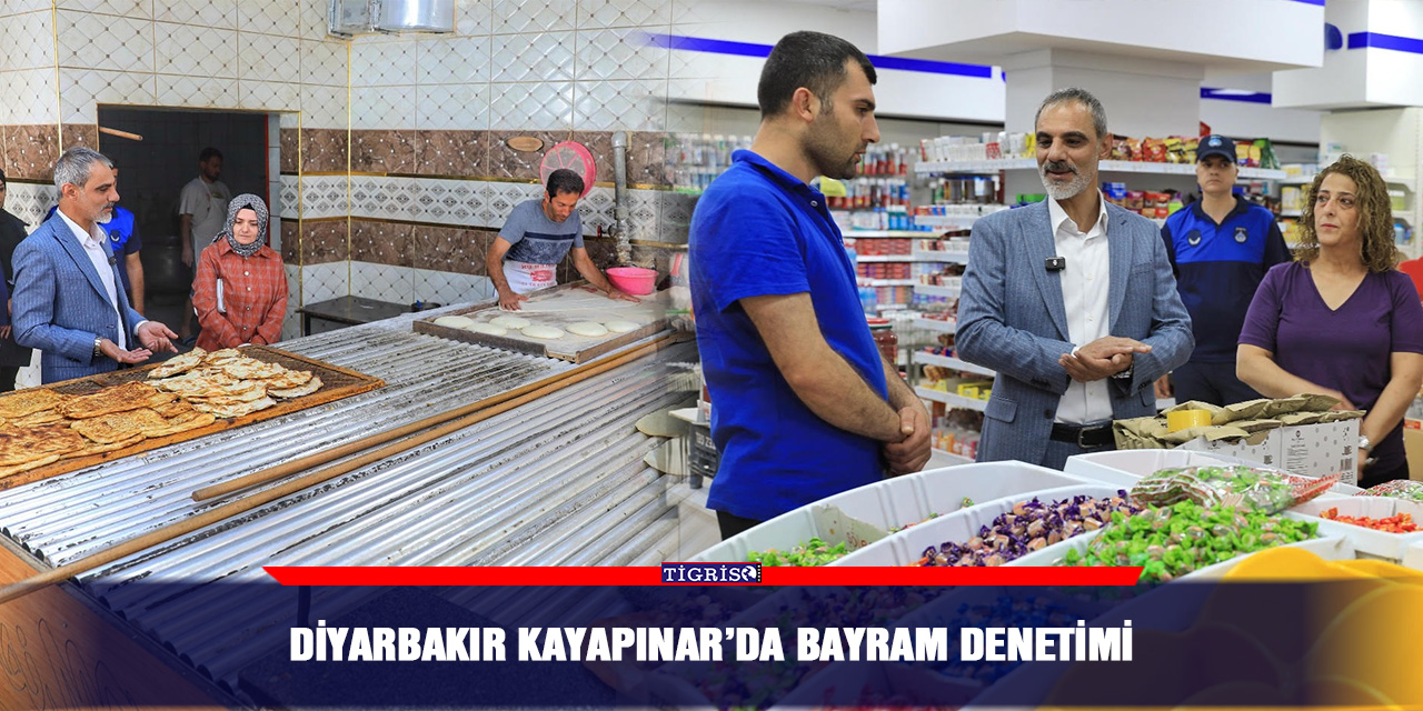 Diyarbakır Kayapınar’da bayram denetimi