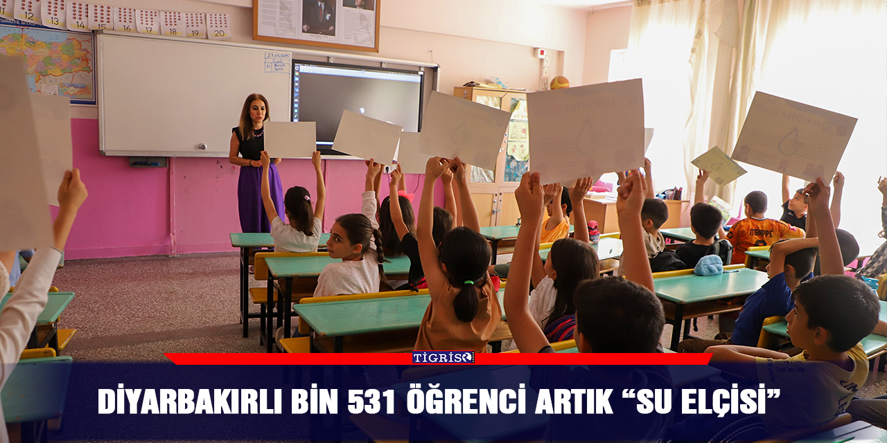 Diyarbakırlı bin 531 öğrenci artık “Su Elçisi”