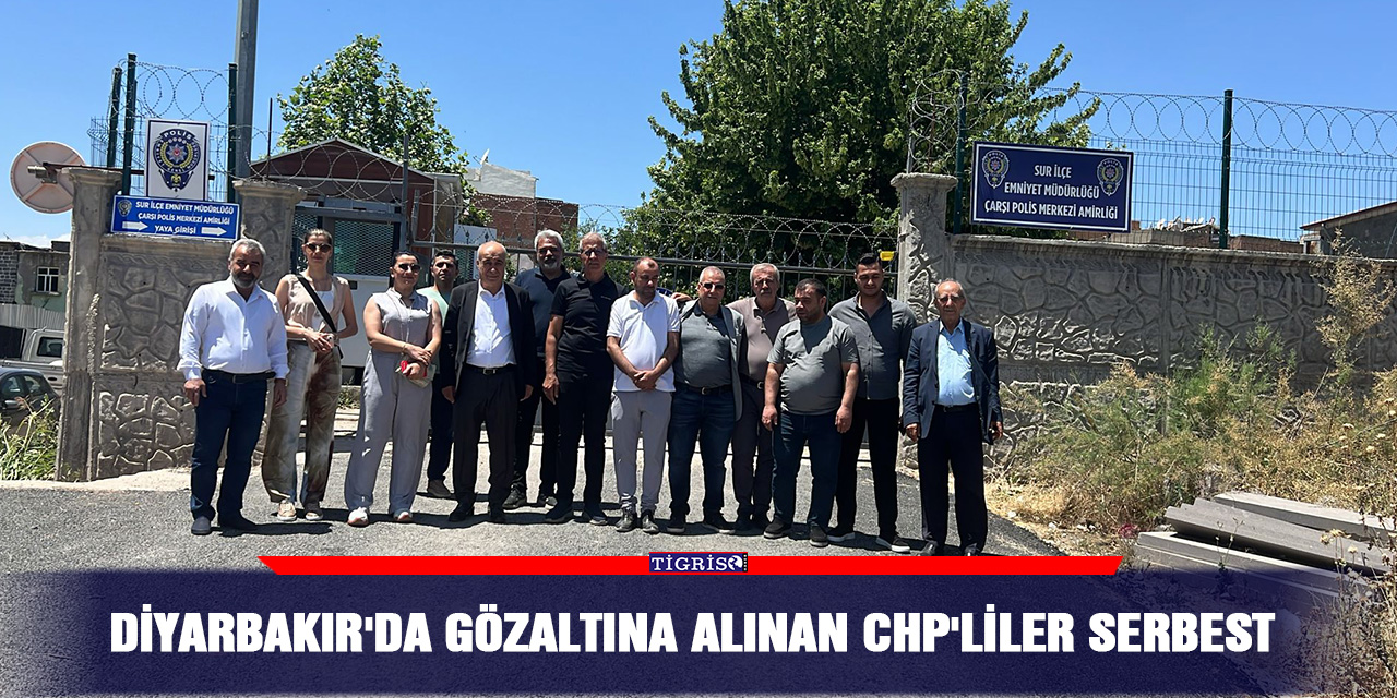 Diyarbakır'da gözaltına alınan CHP'liler serbest
