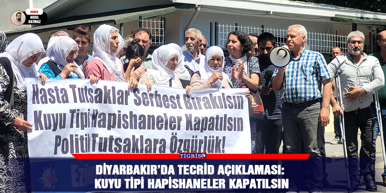 Diyarbakır’da tecrid açıklaması: Kuyu tipi hapishaneler kapatılsın