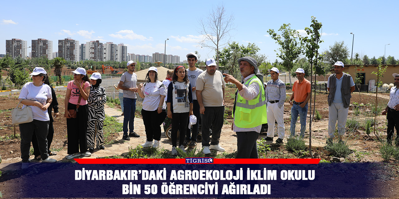 Diyarbakır’daki Agroekoloji İklim Okulu bin 50 öğrenciyi ağırladı