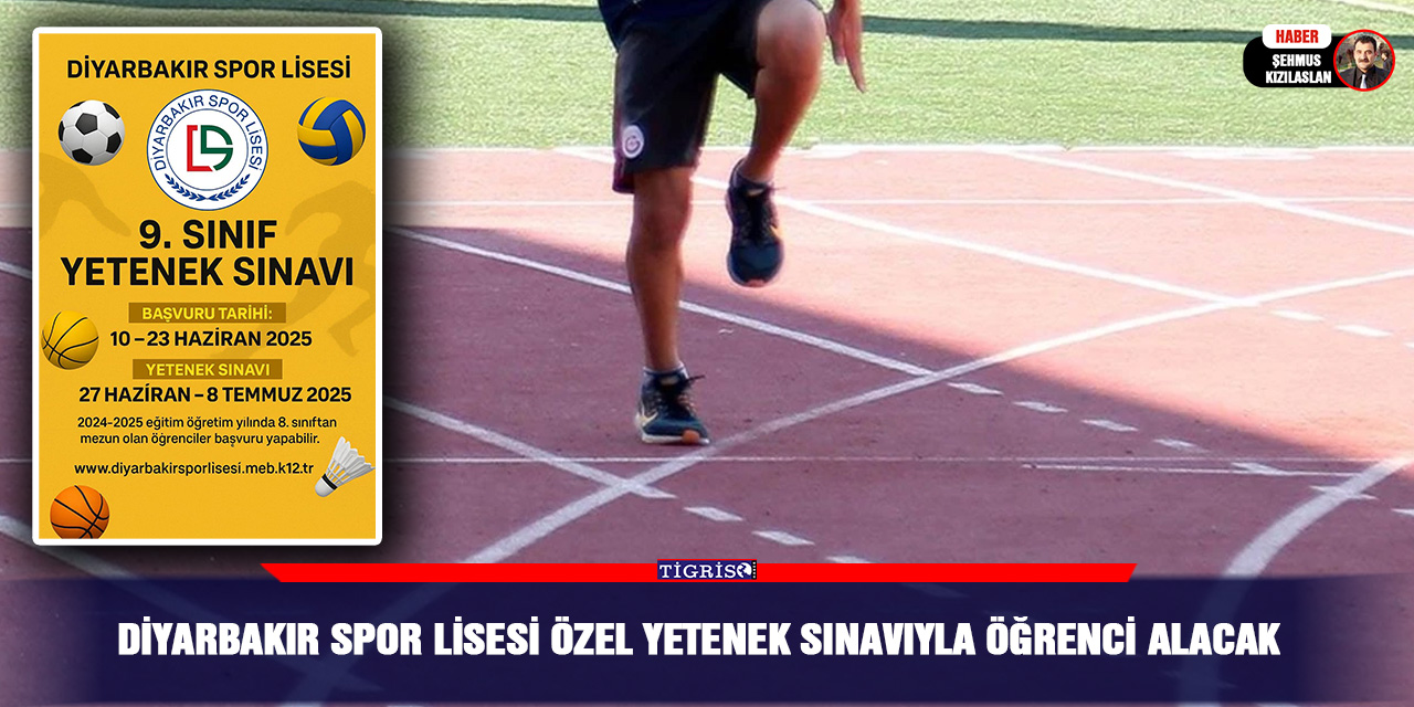 Diyarbakır Spor Lisesi özel yetenek sınavıyla öğrenci alacak