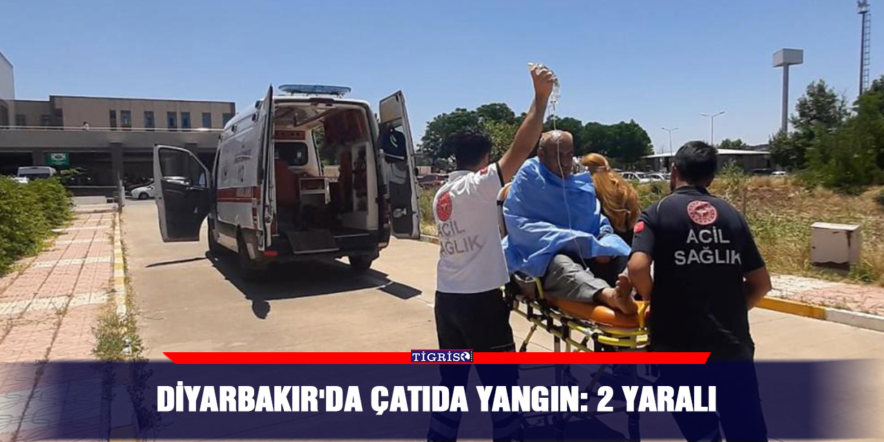 Diyarbakır'da çatıda yangın: 2 yaralı