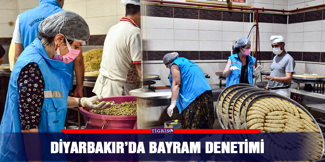 Diyarbakır’da bayram denetimi