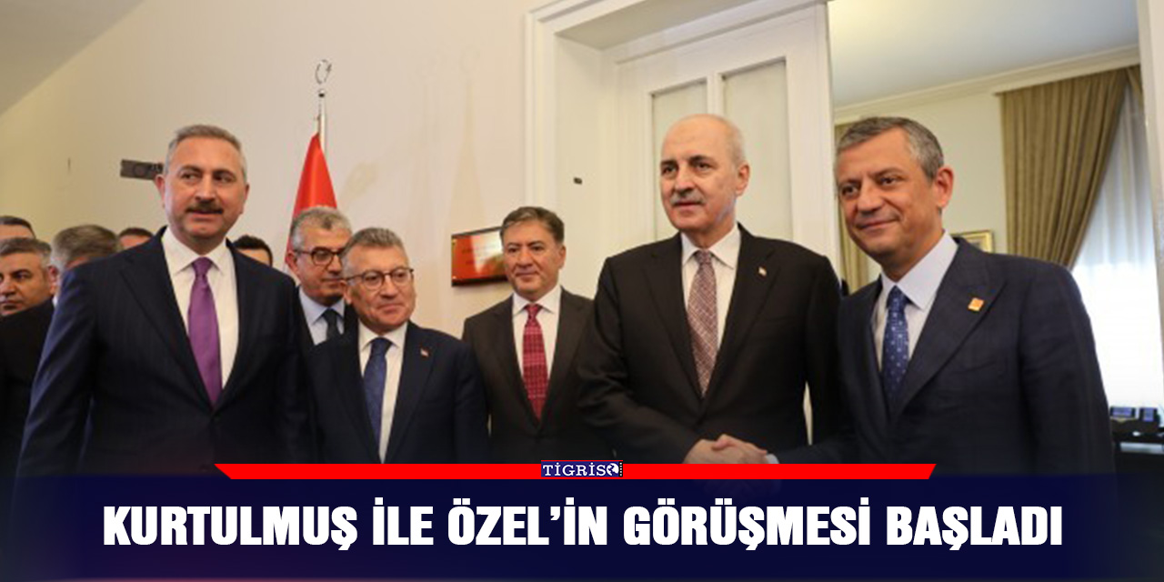 Kurtulmuş ile Özel’in görüşmesi başladı