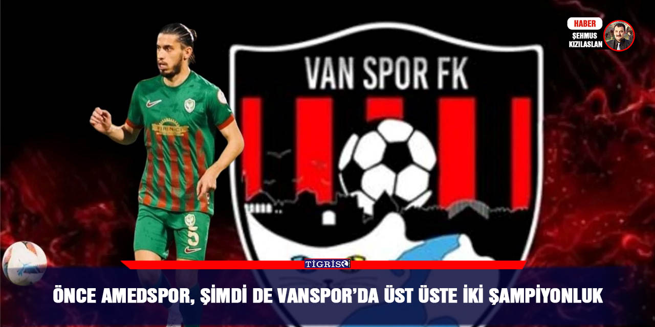 Önce Amedspor, şimdi de Vanspor’da üst üste iki şampiyonluk