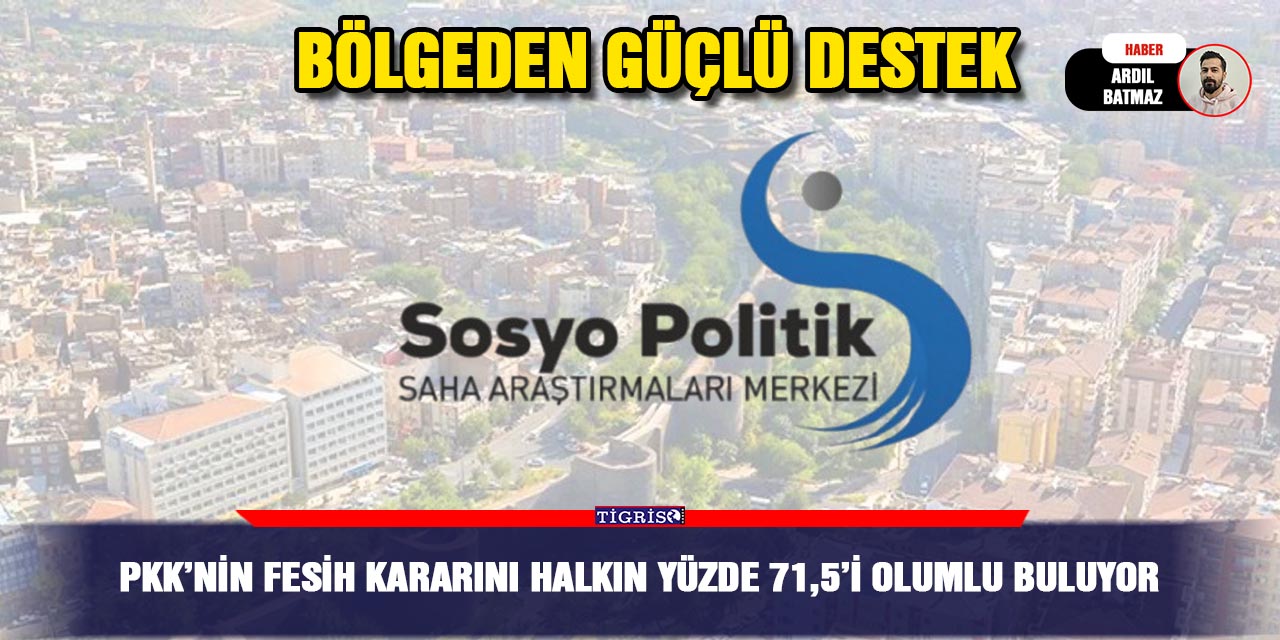 PKK’nin fesih kararını halkın yüzde 71,5’i olumlu buluyor