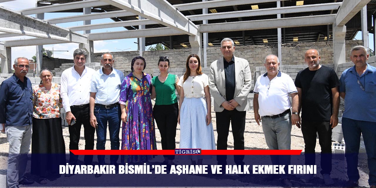 Diyarbakır Bismil’de aşhane ve halk ekmek fırını