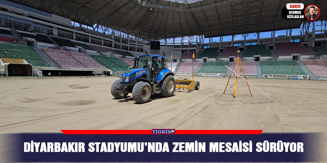 Diyarbakır Stadyumu’nda zemin mesaisi sürüyor