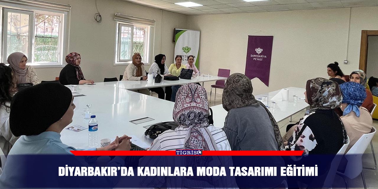 Diyarbakır’da kadınlara moda tasarımı eğitimi