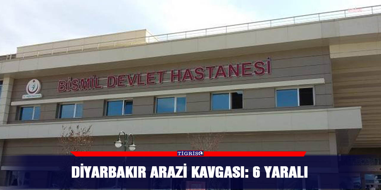 Diyarbakır arazi kavgası: 6 yaralı