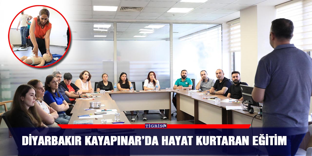 Diyarbakır Kayapınar’da hayat kurtaran eğitim