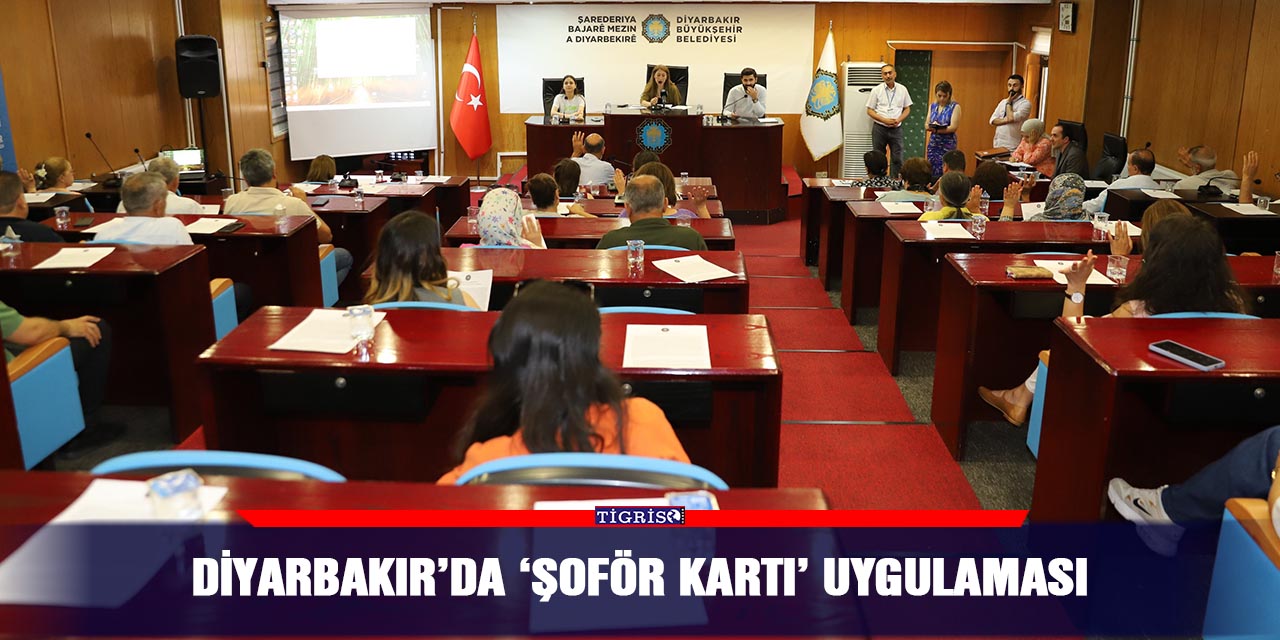 Diyarbakır’da ‘Şoför Kartı’ uygulaması