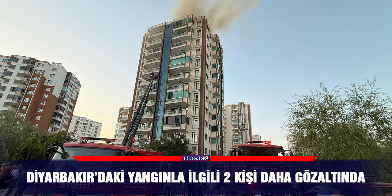 Diyarbakır’daki yangınla ilgili 2 kişi daha gözaltında