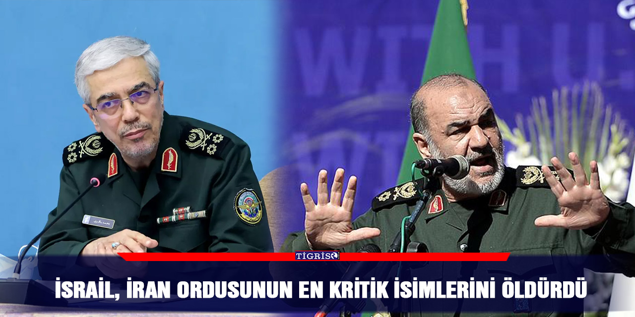 İsrail, İran ordusunun en kritik isimlerini öldürdü