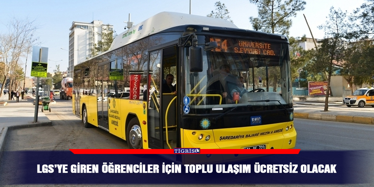 LGS’ye giren öğrenciler için toplu ulaşım ücretsiz olacak