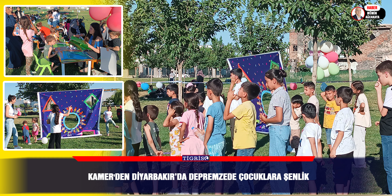 KAMER'den Diyarbakır’da depremzede çocuklara şenlik