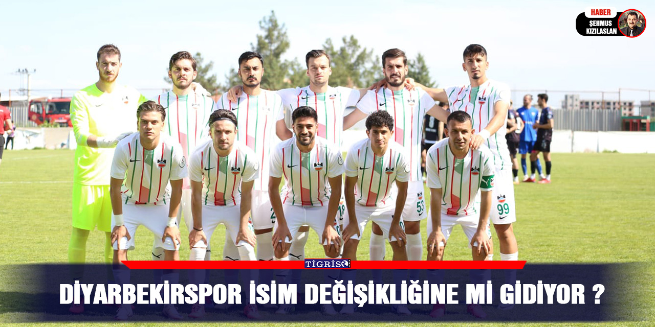 Diyarbekirspor İsim değişikliğine mi gidiyor ?