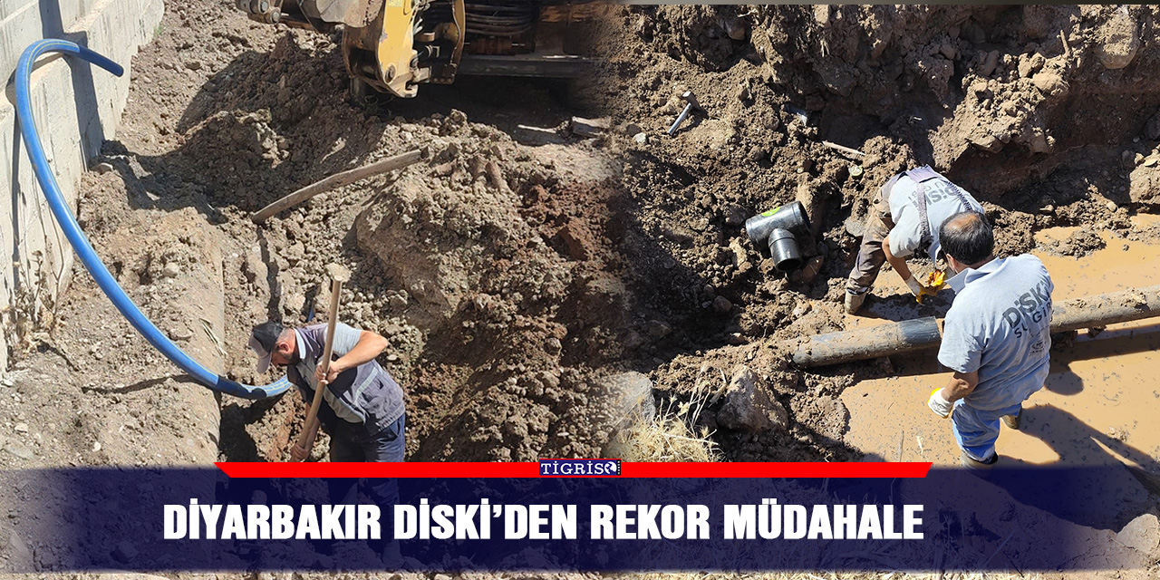 Diyarbakır DİSKİ’den rekor müdahale