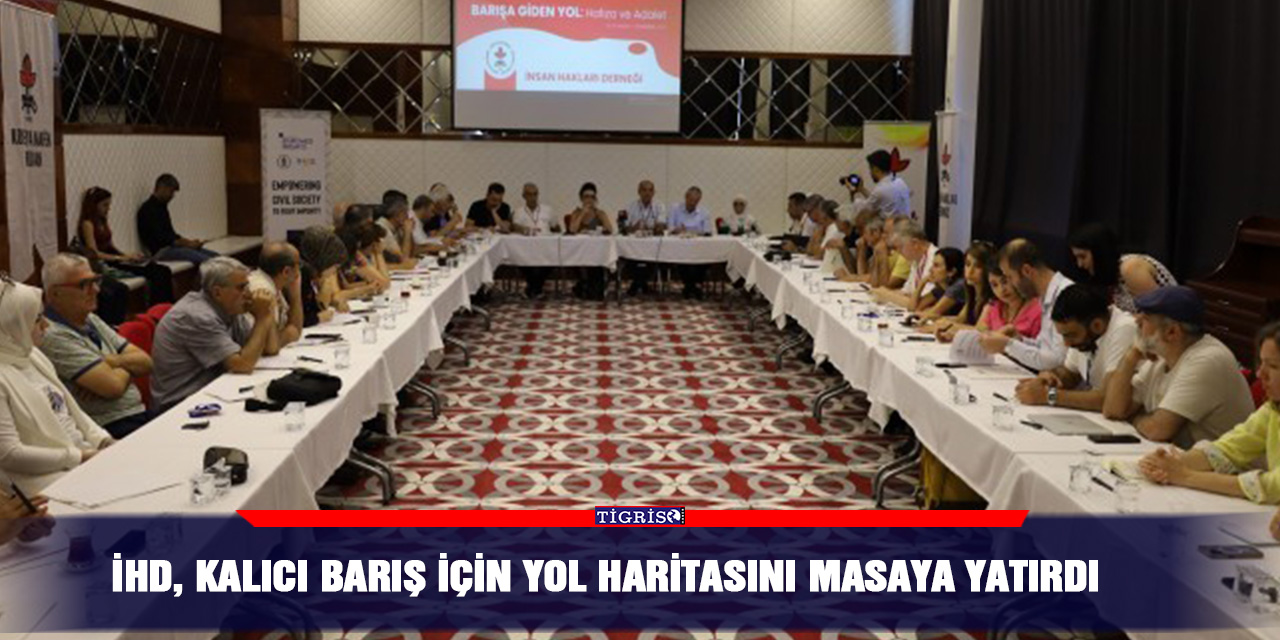 İHD, Kalıcı Barış İçin Yol Haritasını Masaya Yatırdı