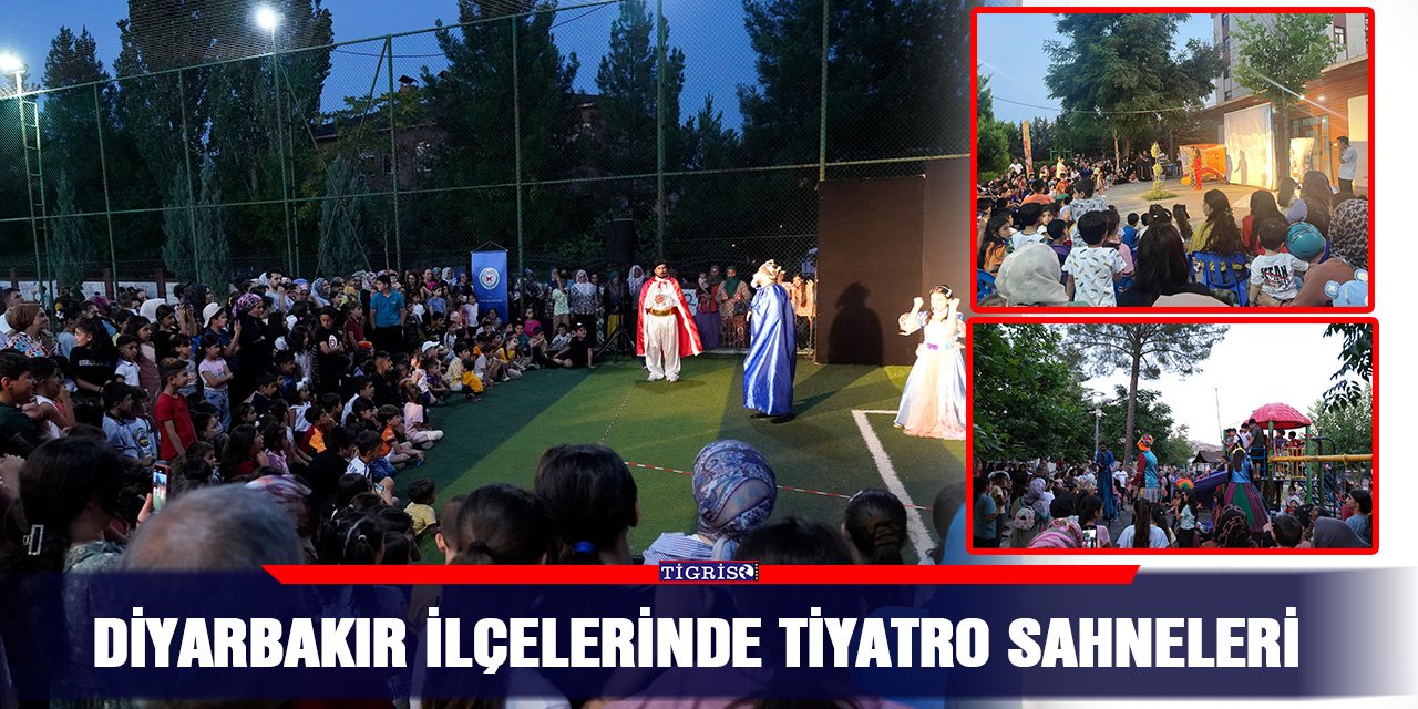 Diyarbakır ilçelerinde tiyatro sahneleri