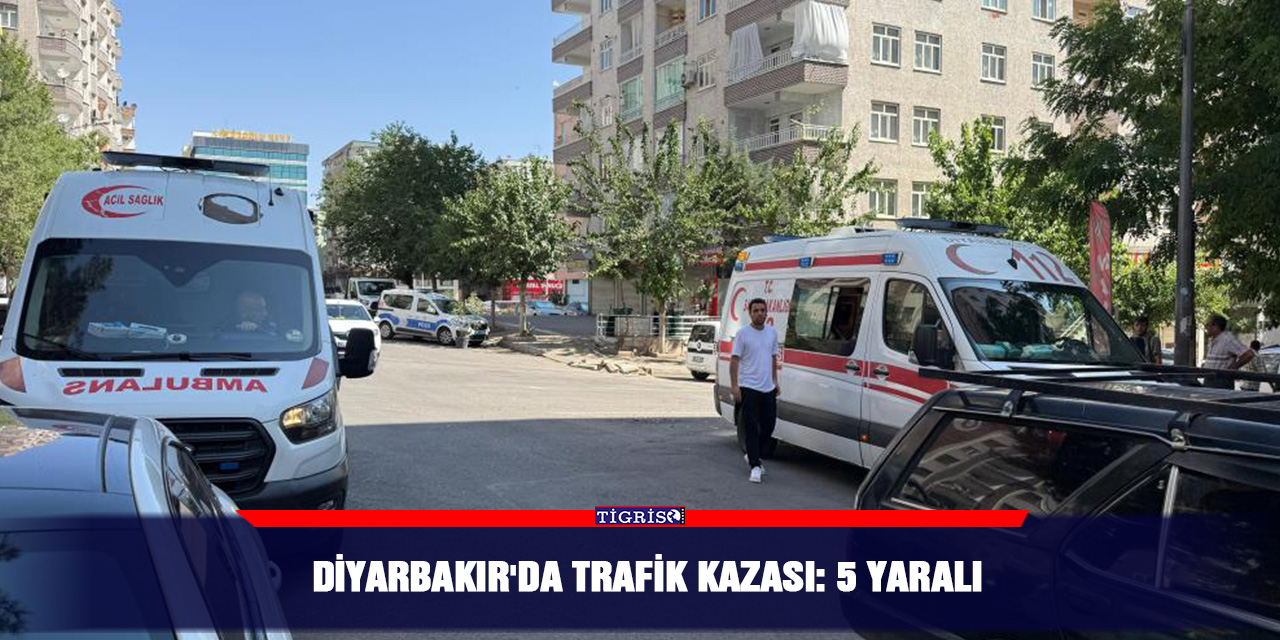 Diyarbakır'da trafik kazası: 5 yaralı