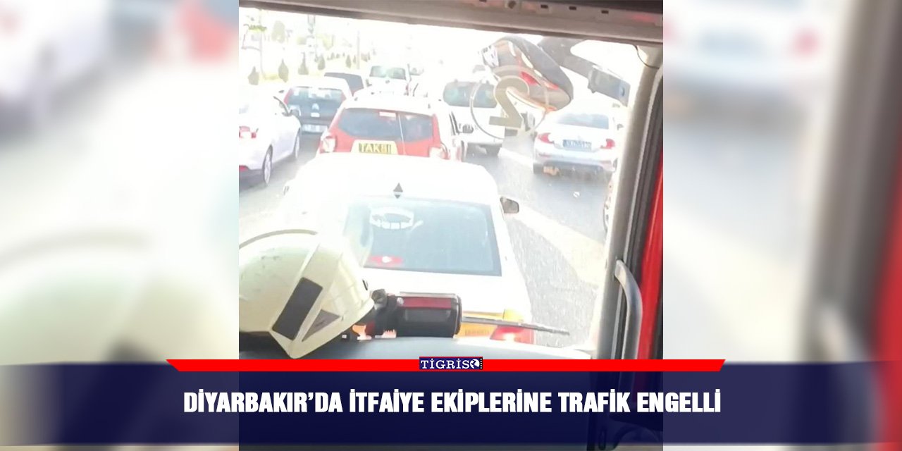 Diyarbakır’da itfaiye ekiplerine trafik engelli