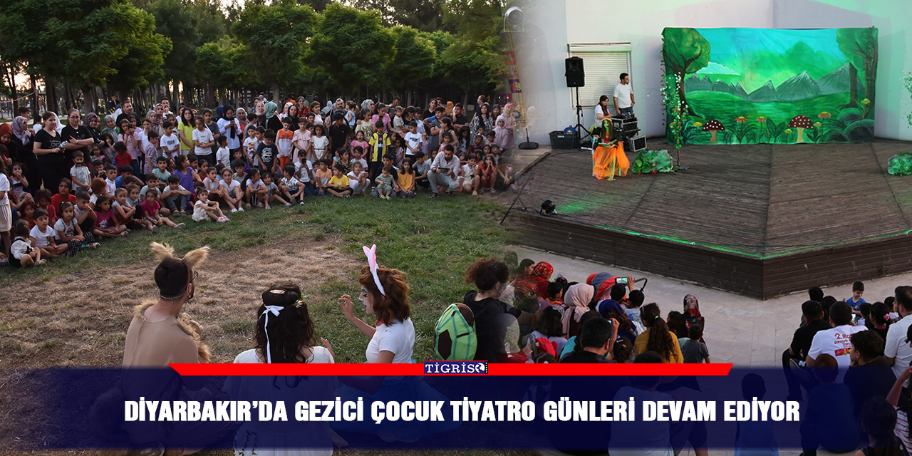Diyarbakır’da gezici Çocuk Tiyatro Günleri devam ediyor