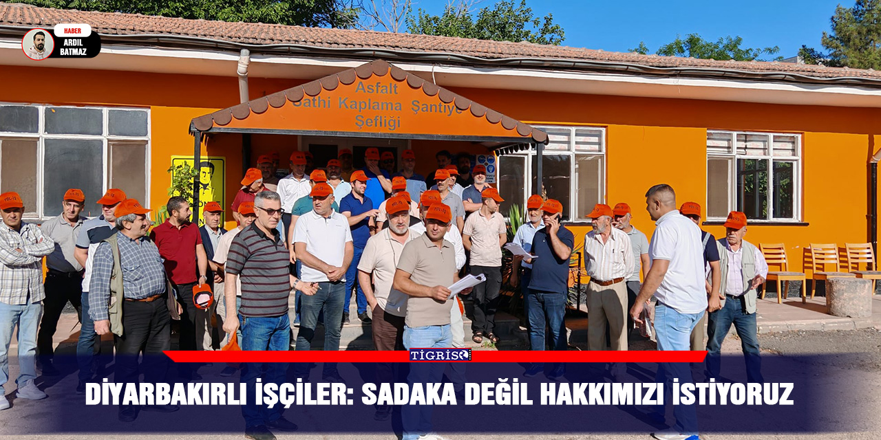 VİDEO - Diyarbakırlı işçiler: Sadaka değil hakkımızı istiyoruz