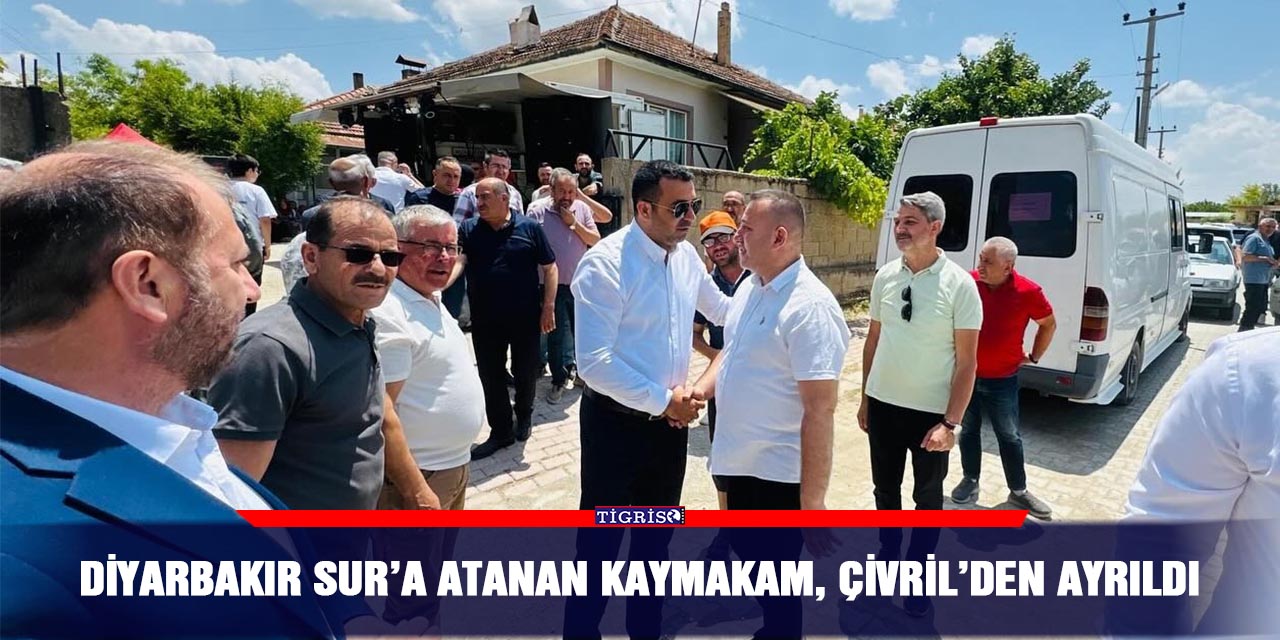 Diyarbakır Sur’a atanan Kaymakam, Çivril’den ayrıldı