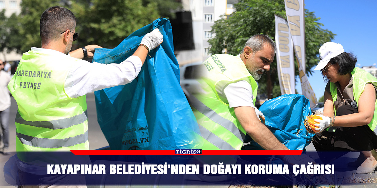 Kayapınar Belediyesi’nden doğayı koruma çağrısı