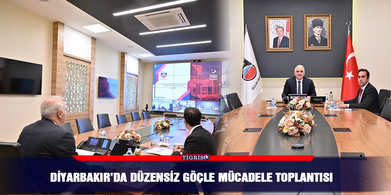 Diyarbakır’da düzensiz göçle mücadele toplantısı