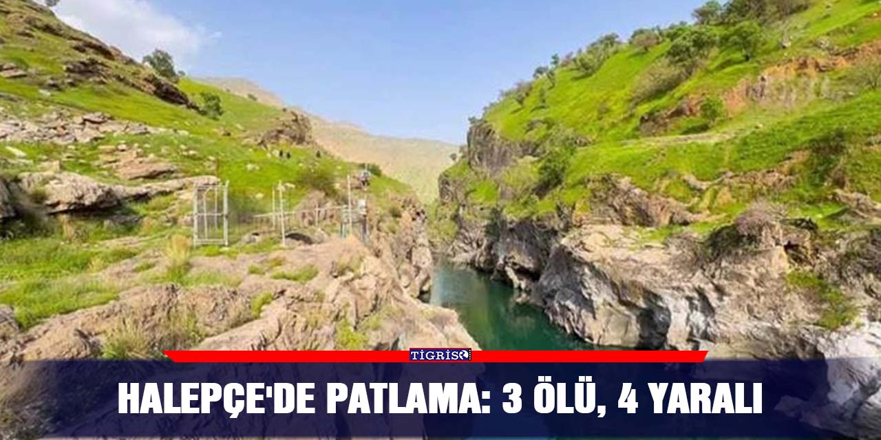 Halepçe'de Patlama: 3 Ölü, 4 Yaralı