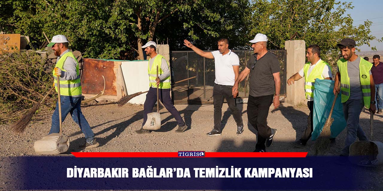 Diyarbakır Bağlar’da temizlik kampanyası