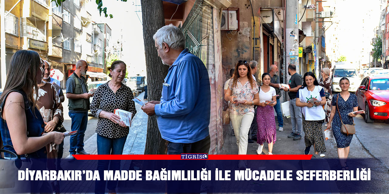 Diyarbakır’da madde bağımlılığı ile mücadele seferberliği
