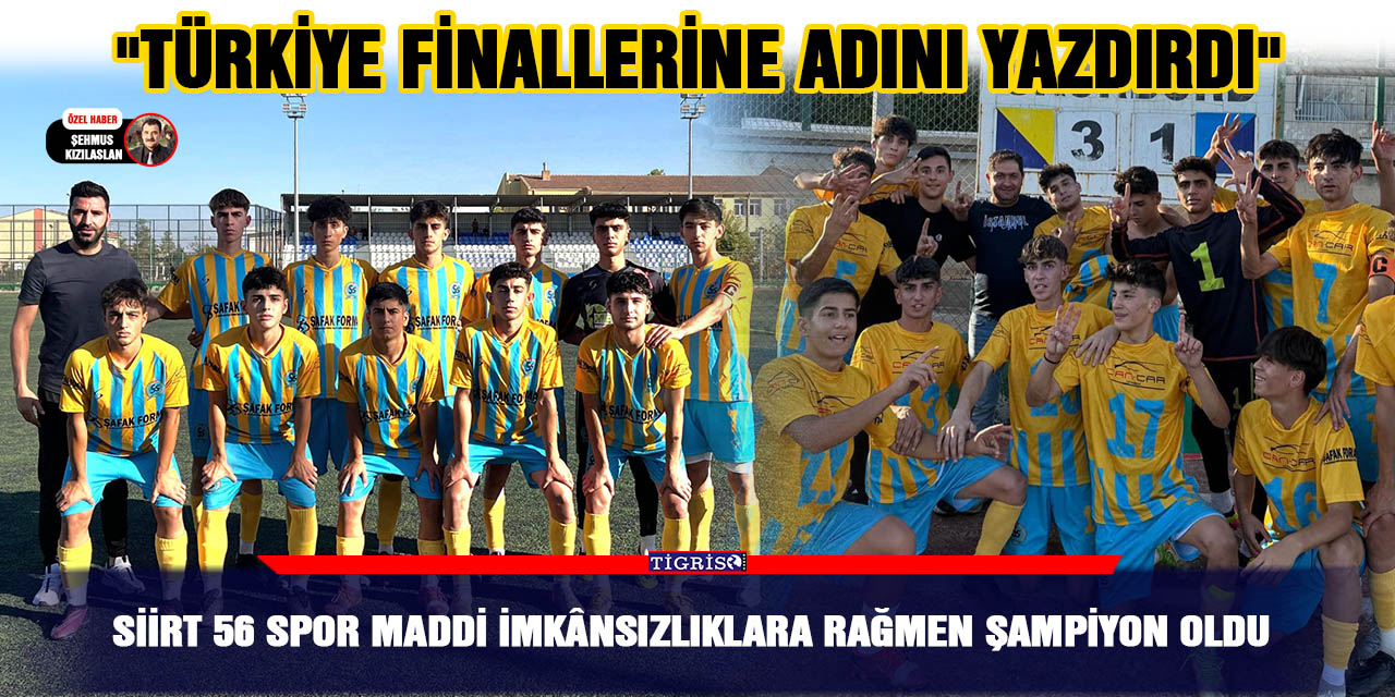 Siirt 56 Spor Maddi imkânsızlıklara Rağmen şampiyon oldu