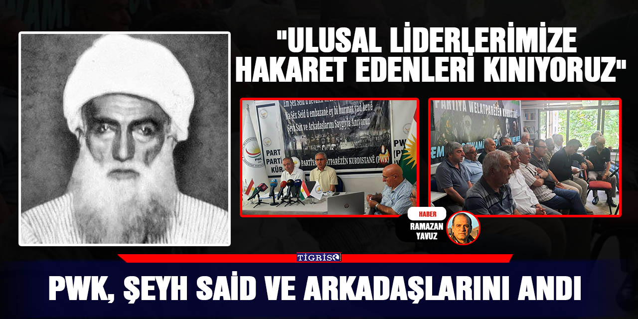 PWK, Şeyh Said Ve Arkadaşlarını Andı